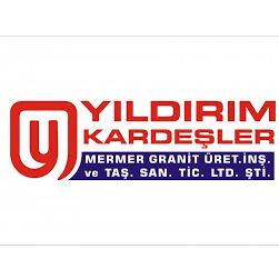 Yıldırım Kardeşler Mermer Granit Üretim İnşaat ve Taşımacılık San. ve Tic. Ltd. Şti.