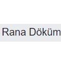 Rana Döküm Metal Kalıp Sanayi Ticaret Ltd. Şti.