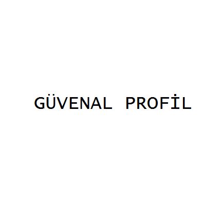 Güvenal Profil Sanayi Tic. Ltd. Şti.