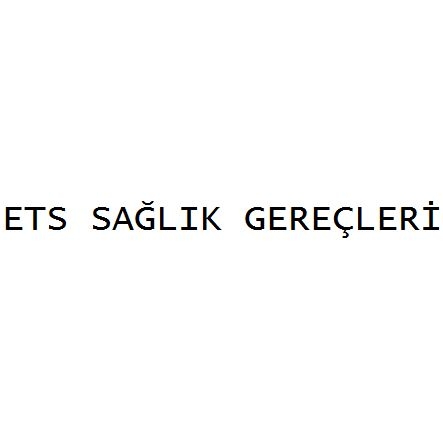 Ets Sağlık Gereçleri Medikal Ürünler Mak. San. Ve Tic. Ltd. Şti. Ets Sağlık Gereçleri Medikal Ürünler Mak. San. Ve Tic. Ltd. Şti.