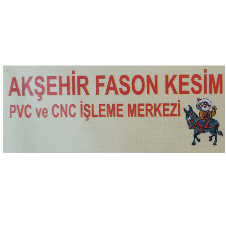 Akşehir Fason Kesim Pvc Ve Cnc İşleme Merkezi