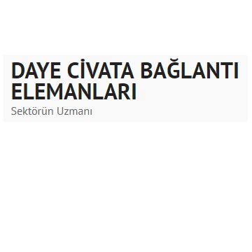 Daye Civata Perçin Pim Bağlantı Elemanları İmalat ve Satışı