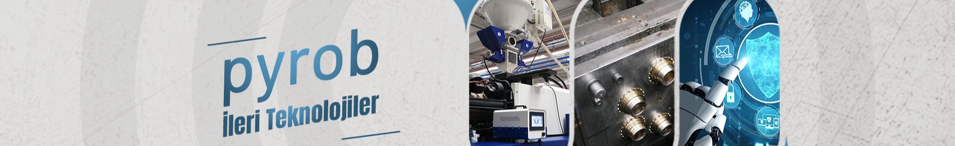Pyrob &#x130;leri Teknolojiler Anonim &#x15E;irketi
