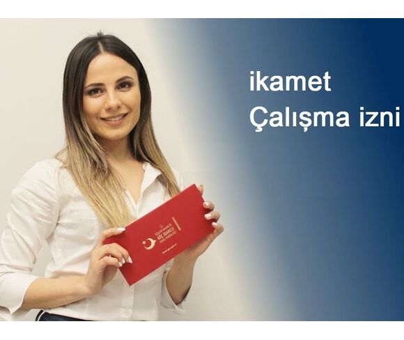 ikamet ve çalışma izni